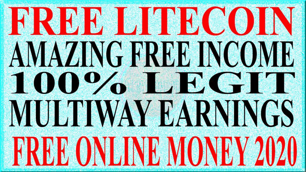 FREE ONLINE MONEY 2020 | OMG AMAZING FREE  UNLIMITED LITE COIN SATOSHI | MULTI WAY FREE INCOME